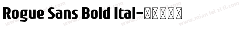 Rogue Sans Bold Ital字体转换